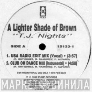 Lighter Shade Of Brown - T.J. Nights