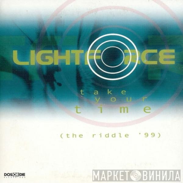 Lightforce  - Take Your Time (The Riddle '99)