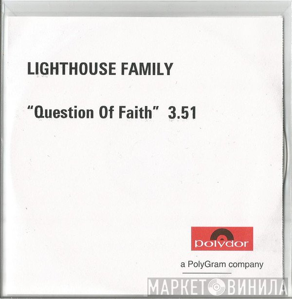 Lighthouse Family - Question Of Faith