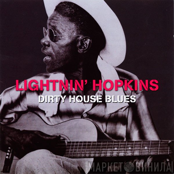 Lightnin' Hopkins - Dirty House Blues