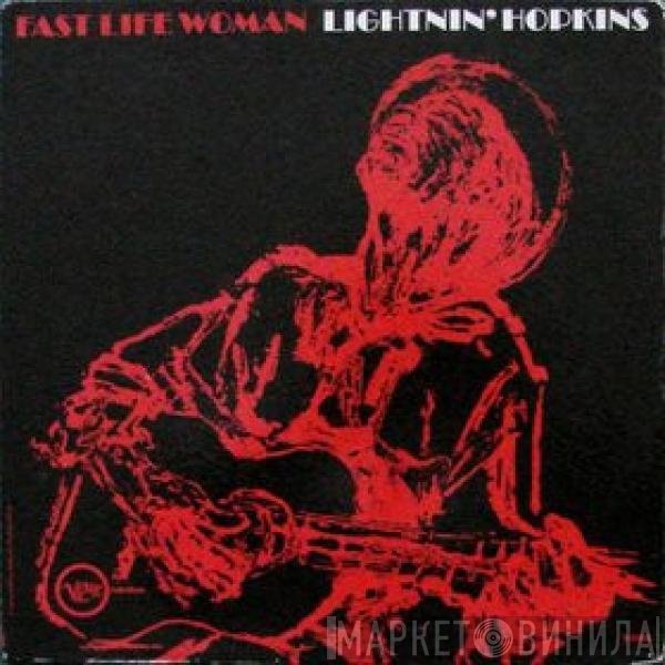 Lightnin' Hopkins  - Fast Life Woman