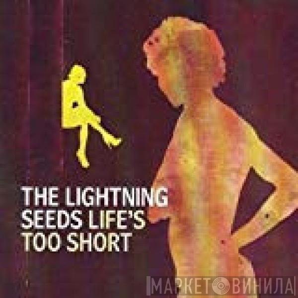Lightning Seeds - Life's Too Short