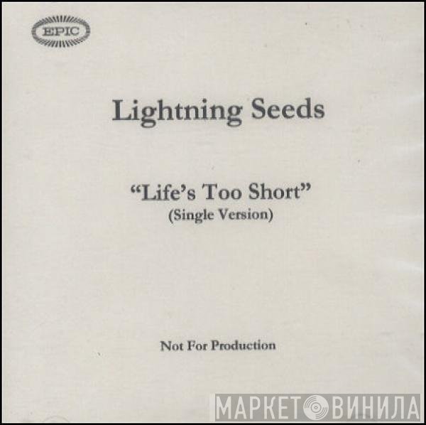 Lightning Seeds - Life's Too Short