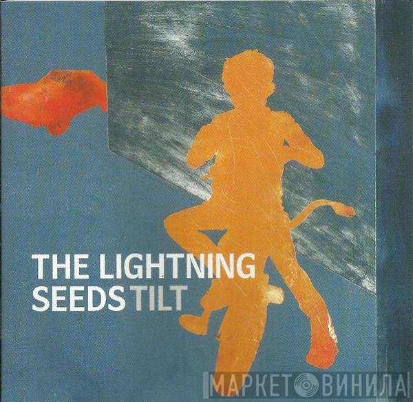 Lightning Seeds  - Tilt