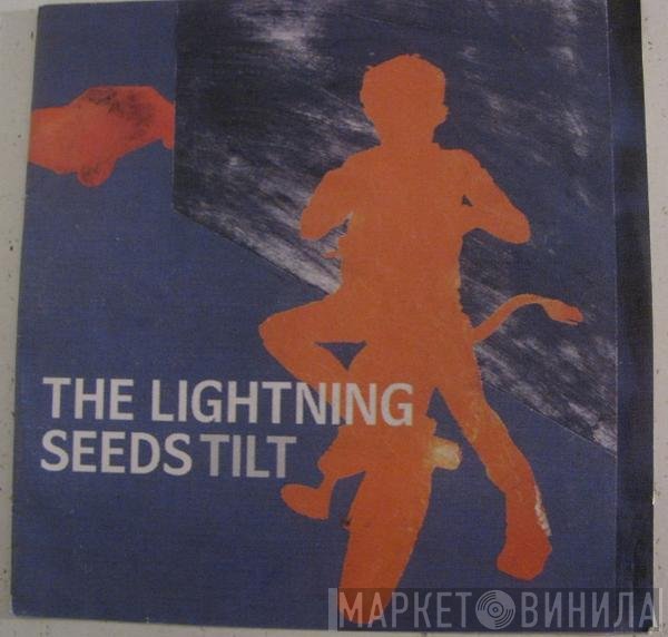 Lightning Seeds  - Tilt