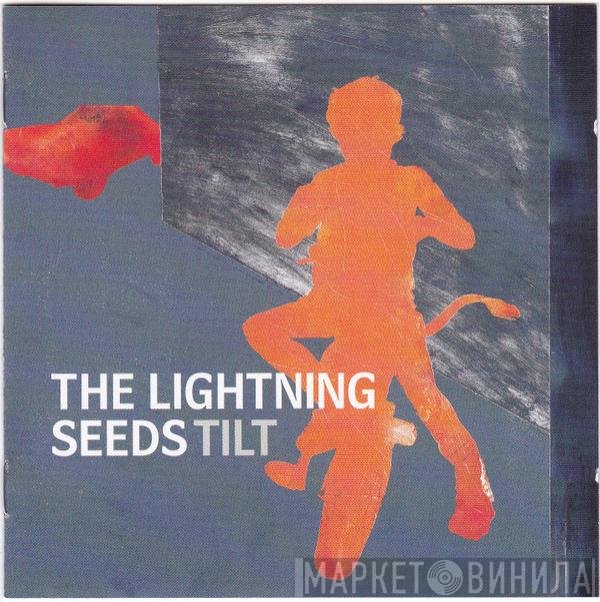 Lightning Seeds  - Tilt