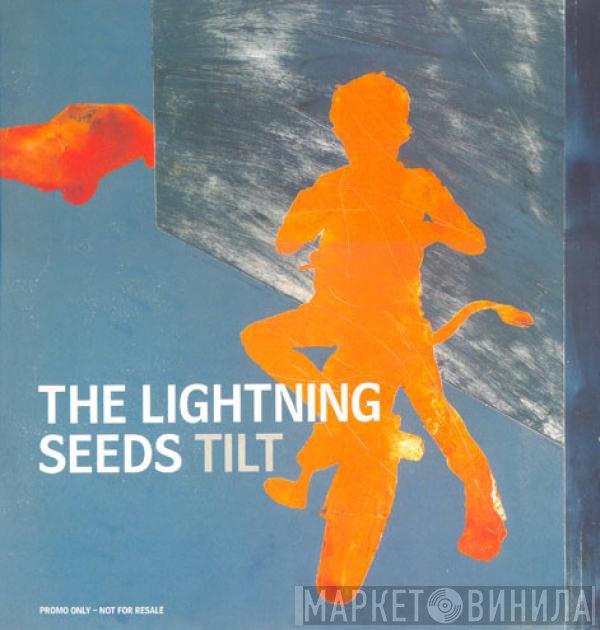 Lightning Seeds  - Tilt
