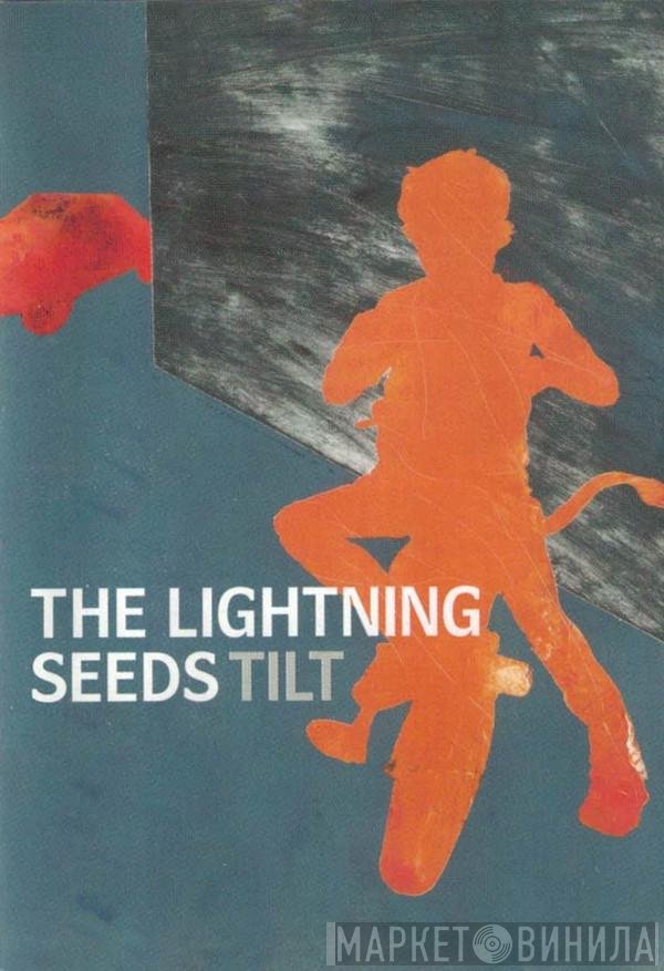 Lightning Seeds  - Tilt