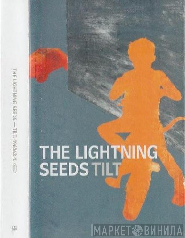 Lightning Seeds  - Tilt