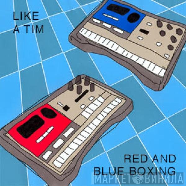 Like A Tim  - Red And Blue Boxing