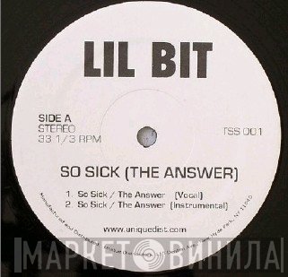 Lil' Bit - So Sick (The Answer) / So Old
