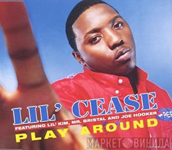 Lil' Cease  - Play Around