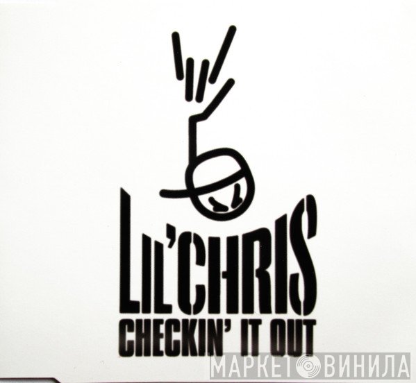 Lil' Chris  - Checkin' It Out
