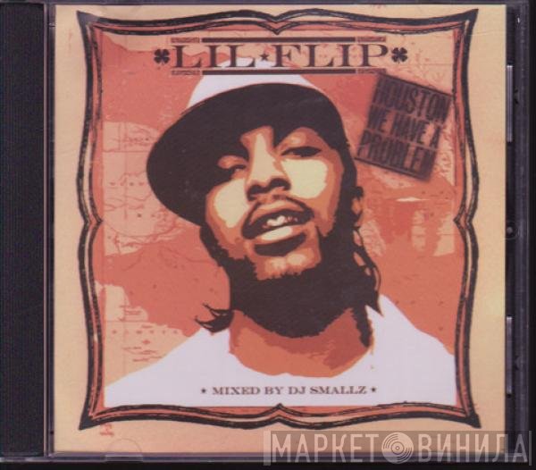 Lil' Flip  - Houston We Have A Problem
