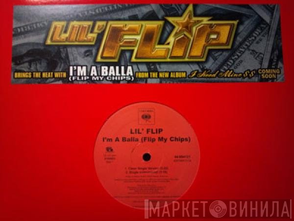 Lil' Flip - I'm A Balla (Flip My Chips)