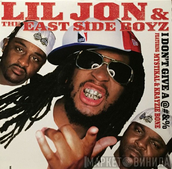 Lil' Jon & The East Side Boyz - I Don't Give A @#&%