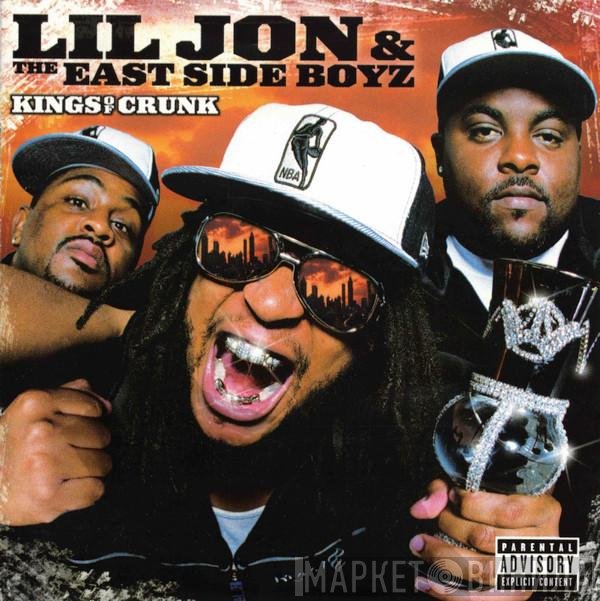 Lil' Jon & The East Side Boyz  - Kings Of Crunk