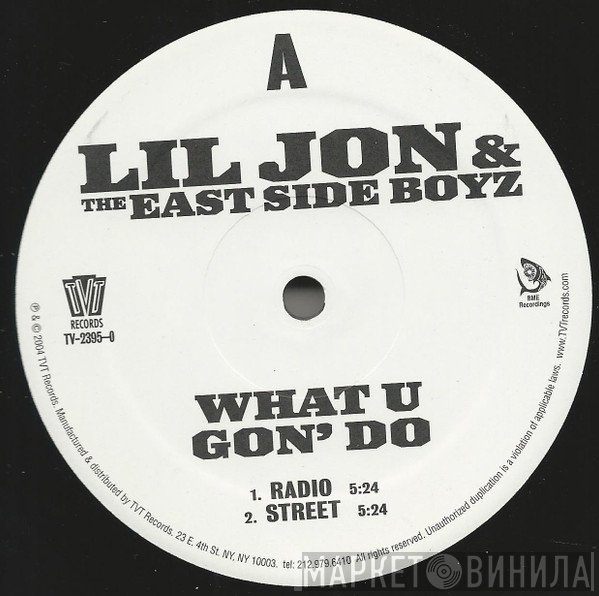 Lil' Jon &amp; The East Side Boyz - What U Gon' Do