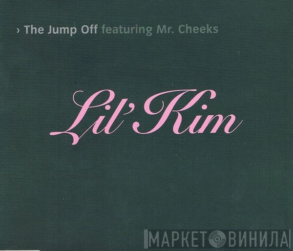 Lil' Kim Featuring Mr. Cheeks  - The Jump Off