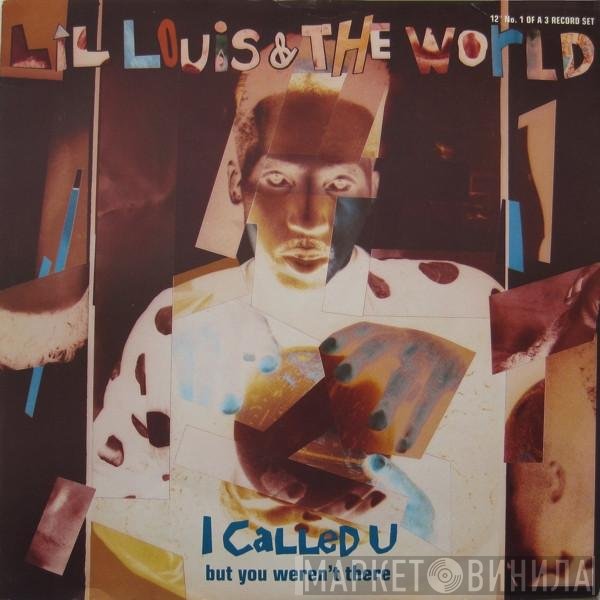 Lil' Louis &amp; The World - I Called U (But You Weren't There)