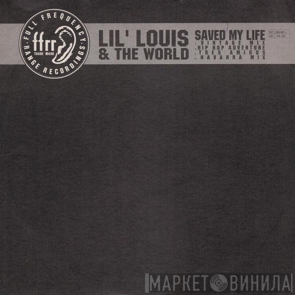 Lil' Louis &amp; The World - Saved My Life