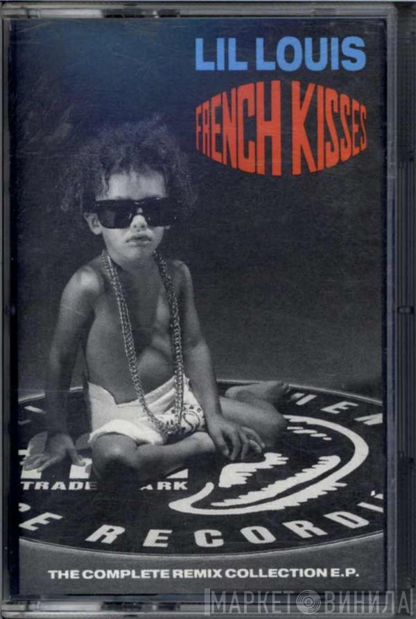 Lil' Louis - French Kisses (The Complete Remix Collection EP)