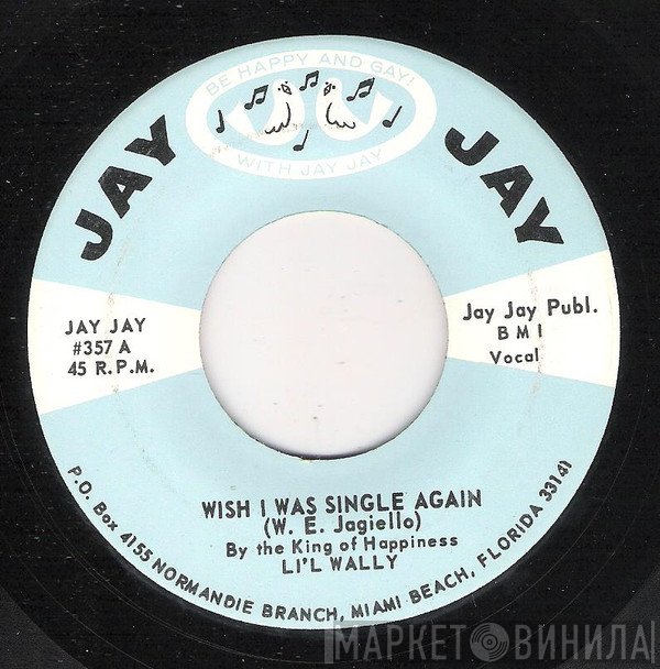 Lil' Wally - Wish I Was Single Again / Happy Carnival