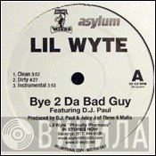 Lil' Wyte - Bye 2 Da Bad Guy / Big Ass Guns
