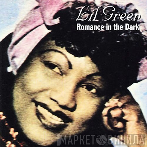 Lil Green - Romance in the Dark