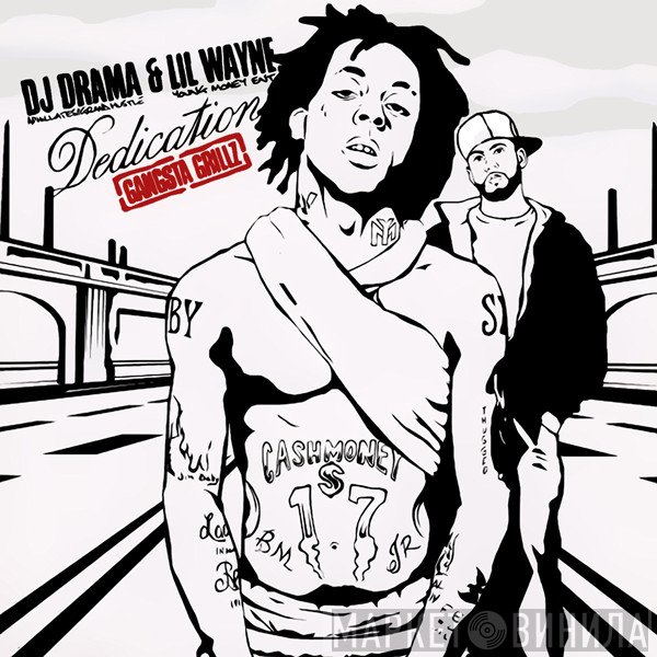 Lil Wayne & DJ Drama  - Dedication
