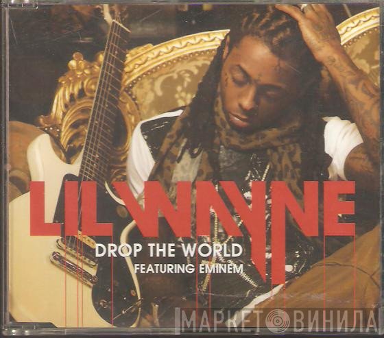 Lil Wayne Featuring Eminem  - Drop The World