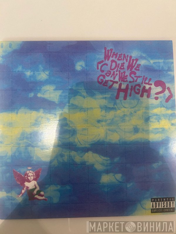 Lil Yachty, Yungblud  - When We Die (Can We Still Get High?)
