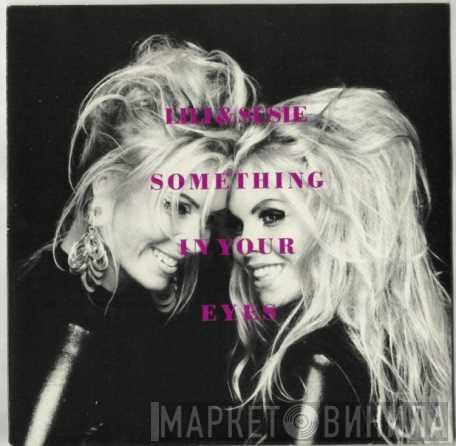 Lili & Sussie  - Something In Your Eyes