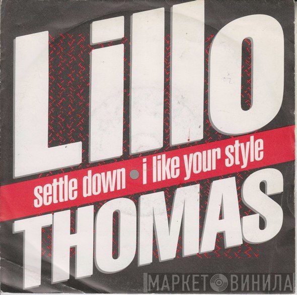 Lillo Thomas - Settle Down / I Like Your Style