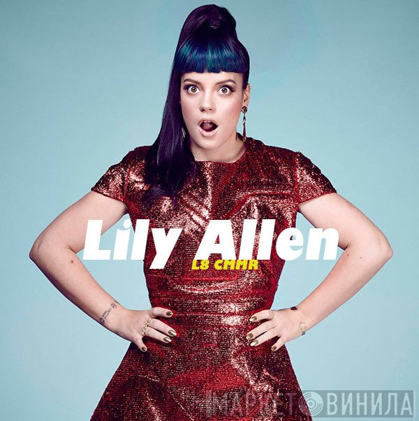 Lily Allen  - L8 CMMR