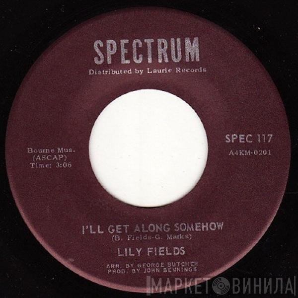 Lily Fields - I'll Get Along Somehow / I've Forgotten How To Cry