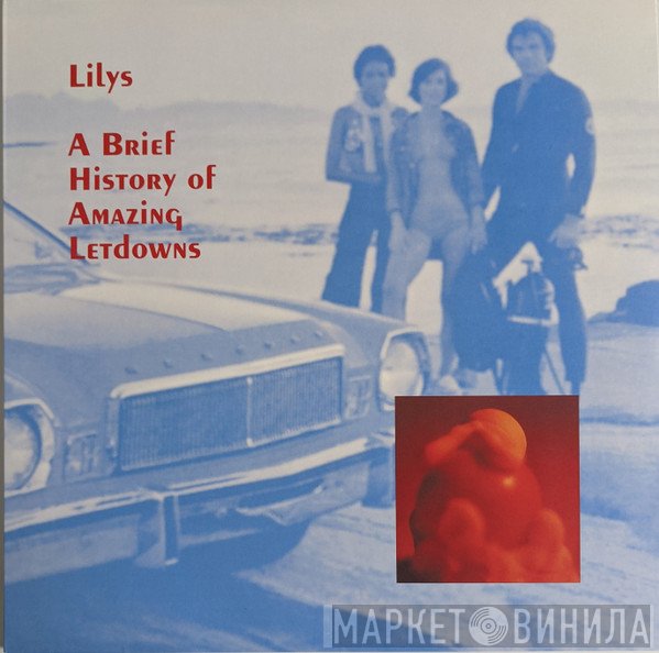 Lilys - A Brief History Of Amazing Letdowns