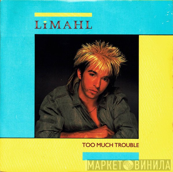 Limahl - Too Much Trouble