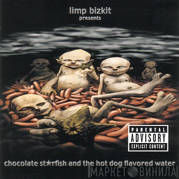 Limp Bizkit  - Chocolate Starfish And The Hot Dog Flavored Water