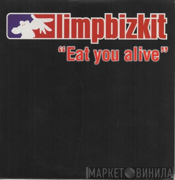 Limp Bizkit  - Eat You Alive