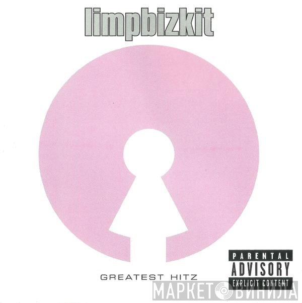 Limp Bizkit  - Greatest Hitz