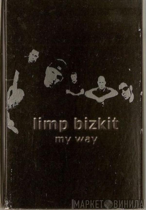 Limp Bizkit - My Way