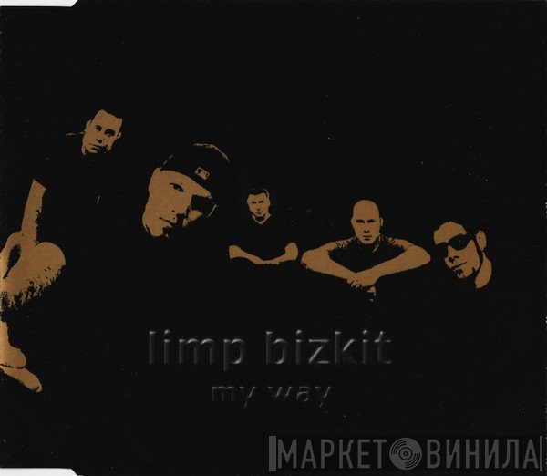 Limp Bizkit  - My Way