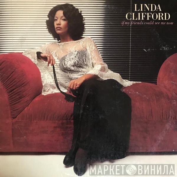 Linda Clifford - If My Friends Could See Me Now