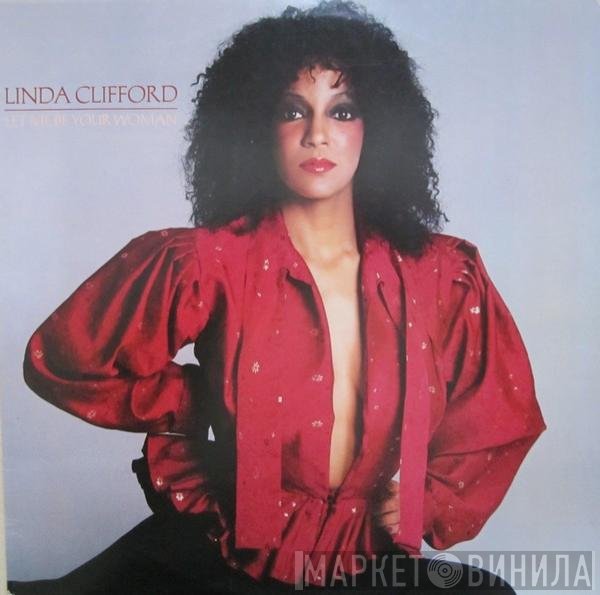 Linda Clifford  - Let Me Be Your Woman