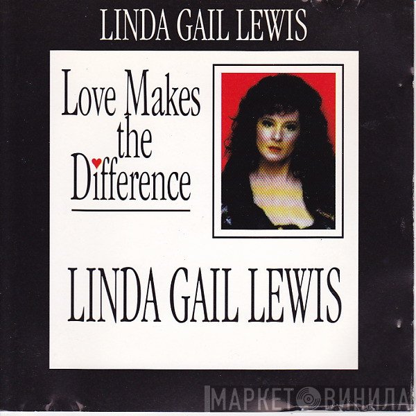 Linda Gail Lewis - Love Makes The Difference