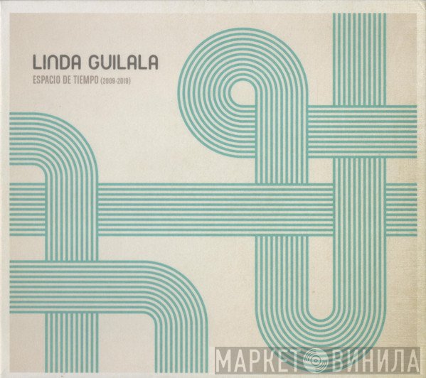Linda Guilala - Espacio De Tiempo (2008-2019)