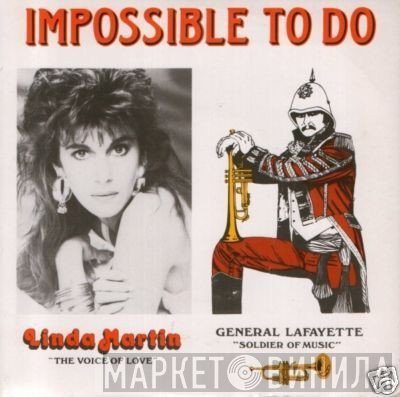 Linda Martin, General Lafayette - Impossible To Do