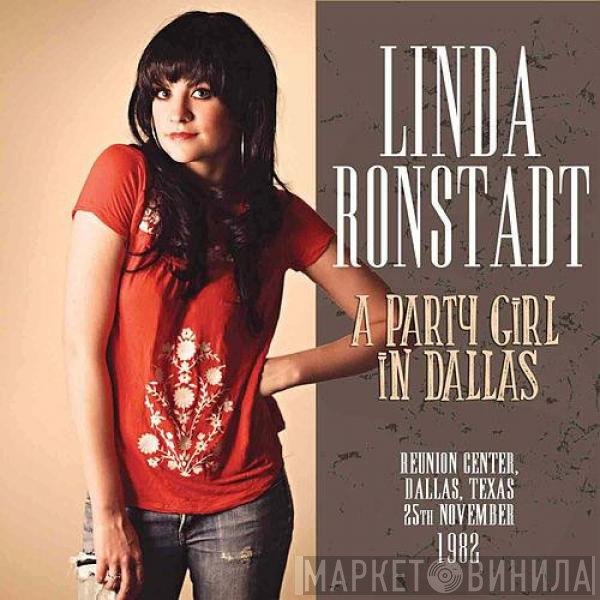 Linda Ronstadt  - A Party Girl In Dallas