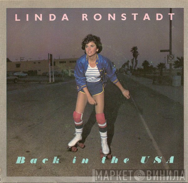 Linda Ronstadt - Back In The U.S.A. / White Rhythm & Blues